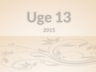 Uge 13
